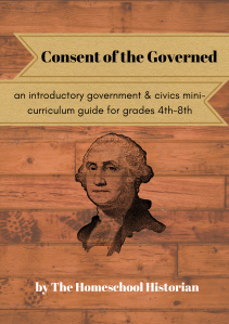 Consent of the Governed – The Homeschool Historian